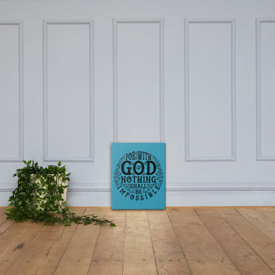 Nothing Impossible With God - Canvas Wall Art-16×20-Made In Agapé