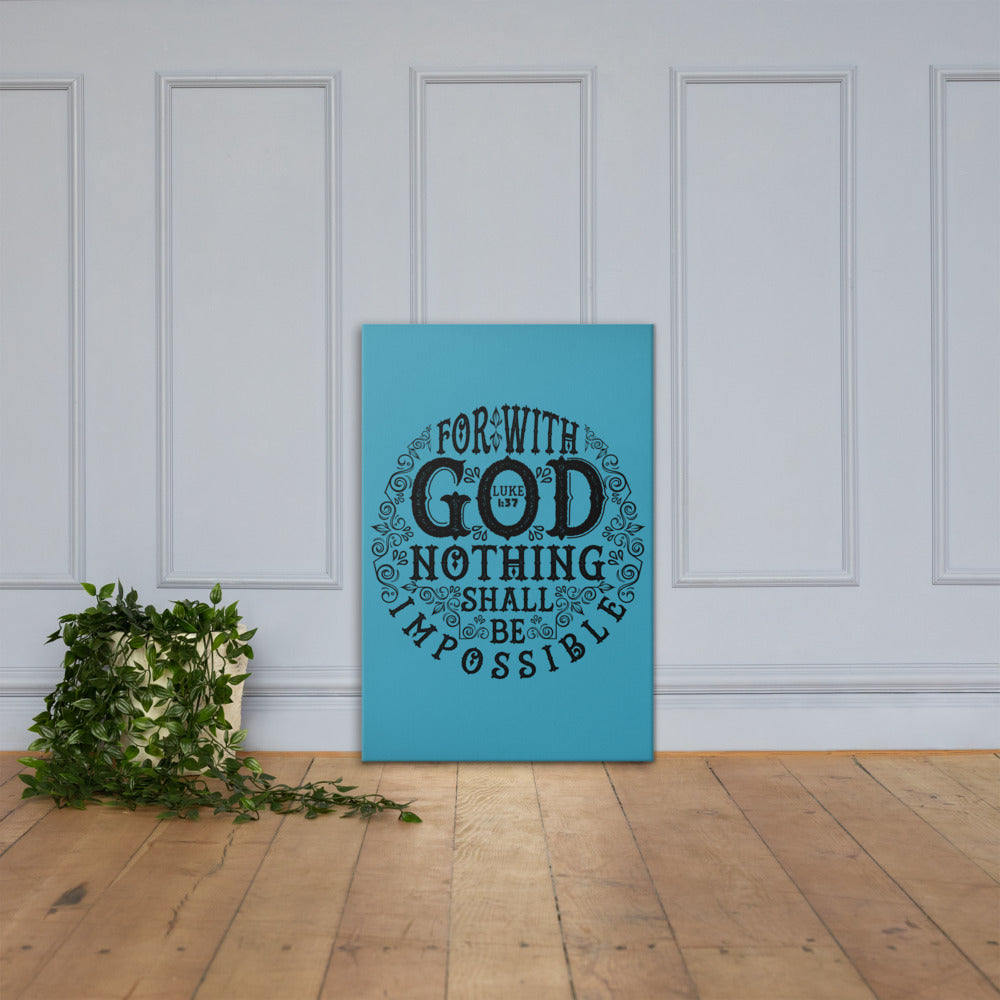 Nothing Impossible With God - Canvas Wall Art-24×36-Made In Agapé