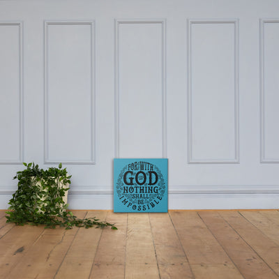 Nothing Impossible With God - Canvas Wall Art-16×16-Made In Agapé