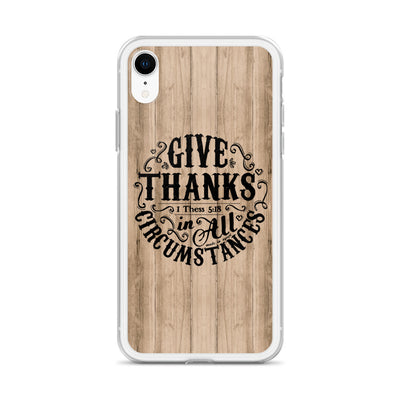 Give Thanks In All Circumstances - iPhone Case-Made In Agapé