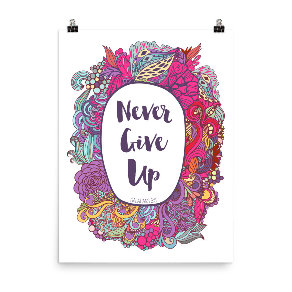 Never Give Up - Poster-18×24-Made In Agapé