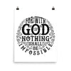 Nothing Impossible With God - Poster-16×20-Made In Agapé