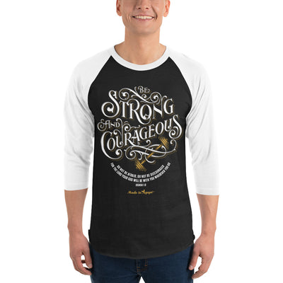 Be Strong And Courageous - Unisex 3/4 Sleeve Raglan Baseball Tee-Made In Agapé