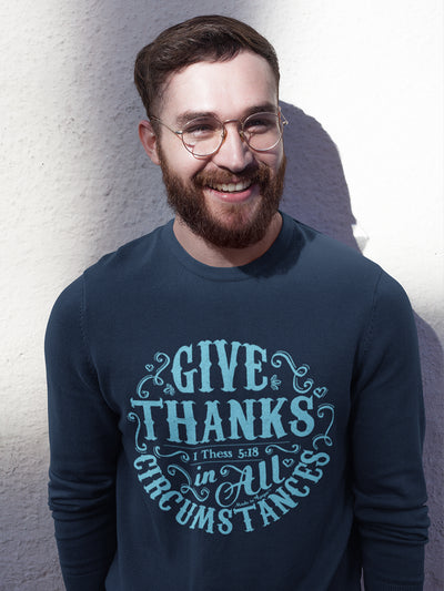Give Thanks In All Circumstances - Men's Sweatshirt-Made In Agapé