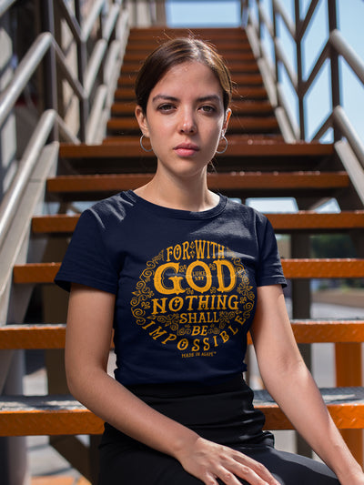 Nothing Impossible With God - Ladies' Fit Tee-Made In Agapé