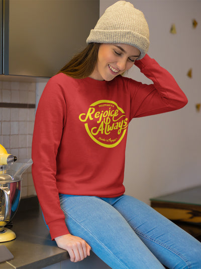 Rejoice Always - Women's Sweatshirt-Made In Agapé