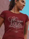 We Are God's Masterpiece - Ladies' Fit Tee-Made In Agapé
