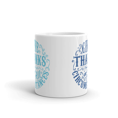 Give Thanks In All Circumstances - Coffee Mug-11oz-Front-Made In Agapé