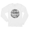 Give Thanks In All Circumstances - Unisex Long Sleeve Shirt-White-S-Made In Agapé