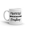 Prayers Above Everything - Coffee Mug-Made In Agapé