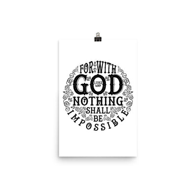 Nothing Impossible With God - Poster-12×18-Made In Agapé