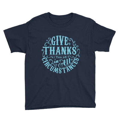 Give Thanks In All Circumstances - Youth Short Sleeve Tee-Navy-XS-Made In Agapé