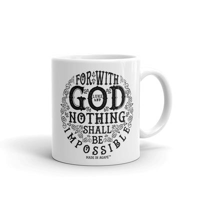 Nothing Impossible With God - Coffee Mug-11oz-Made In Agapé