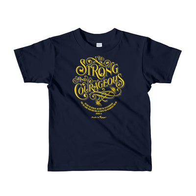 Be Strong And Courageous - Kids T-Shirt-Navy-2yrs-Made In Agapé