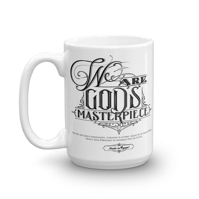 We Are God's Masterpiece - Coffee Mug-15oz-Left Handle-Made In Agapé