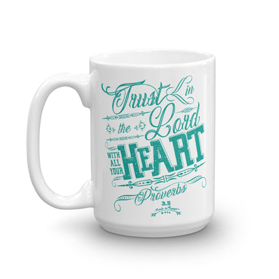 Trust In The Lord - Coffee Mug-15oz-Left Handle-Made In Agapé
