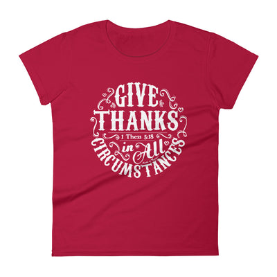 Give Thanks In All Circumstances - Ladies' Fit Tee-Red-S-Made In Agapé