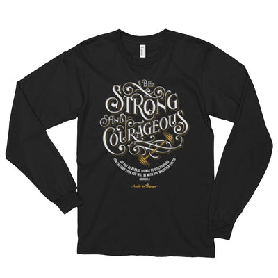 Be Strong And Courageous - Unisex Long Sleeve Shirt-Black-S-Made In Agapé
