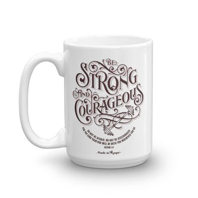 Be Strong And Courageous - Coffee Mug-15oz-Left Handle-Made In Agapé