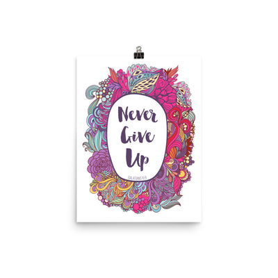 Never Give Up - Poster-12×16-Made In Agapé