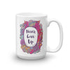 Never Give Up - Coffee Mug-15oz-Made In Agapé