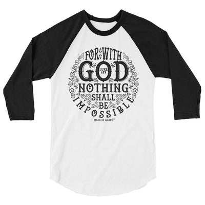 Nothing Impossible With God - Unisex 3/4 Sleeve Raglan Baseball Tee-White/Black-XS-Made In Agapé
