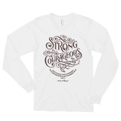 Be Strong And Courageous - Unisex Long Sleeve Shirt-White-S-Made In Agapé