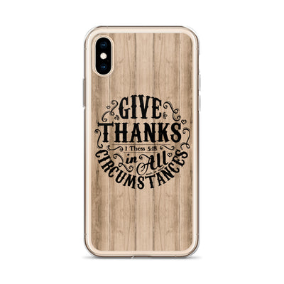 Give Thanks In All Circumstances - iPhone Case-Made In Agapé