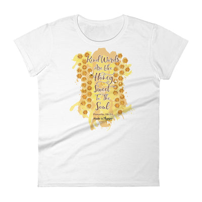 Kind Words Are Like Honey - Ladies' Fit Tee-White-S-Made In Agapé