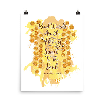 Kind Words Like Honey - Poster-16×20-Made In Agapé