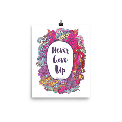 Never Give Up - Poster-8×10-Made In Agapé