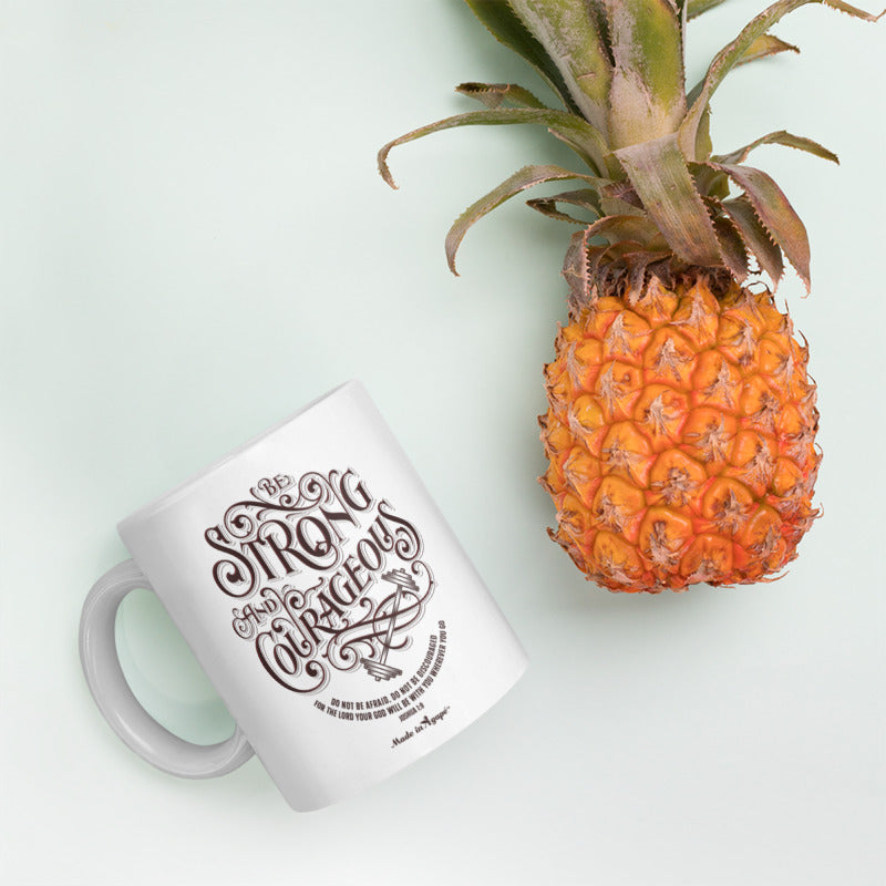 Be Strong And Courageous - Coffee Mug-Mockup-Made In Agapé